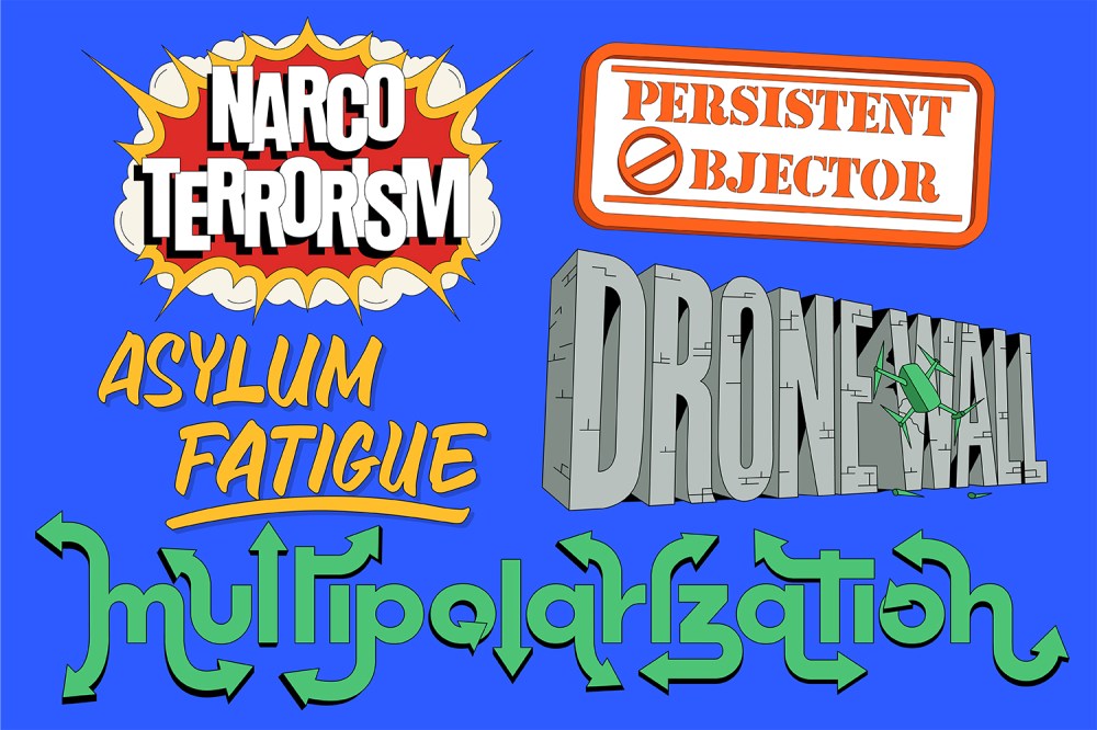 Geopolitiniai žodžiai, kuriuos išmokome 2025 m., Nuo dronų sienos iki narkoterorizmo