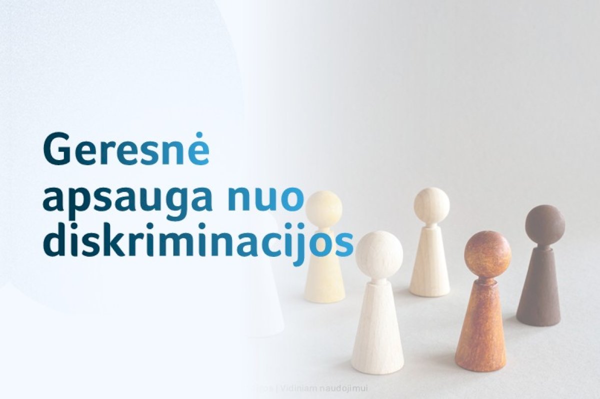 Lygių galimybių įstatymo pataisos – geresnės apsaugos nuo diskriminacijos link